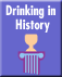 Drinking in History